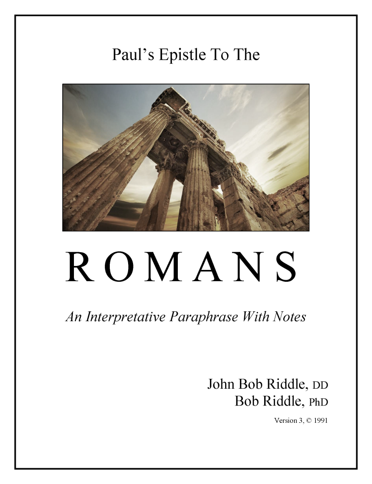 ROMANS - An Interpretative Paraphrase with Notes