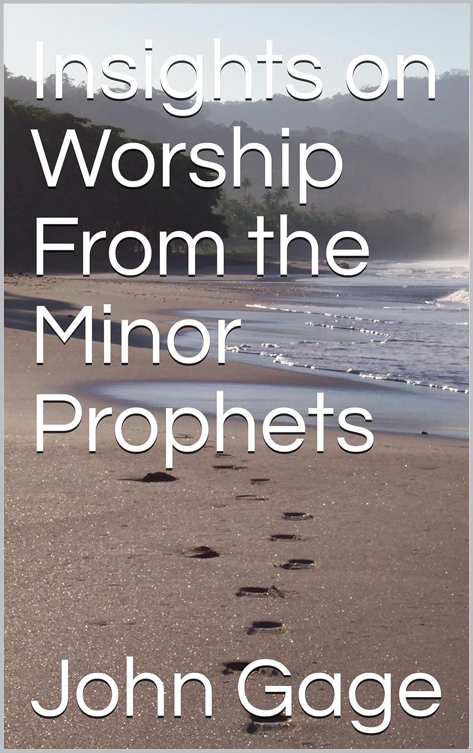 Worship From The Minor Prophets