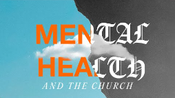 Mental Health & The Church