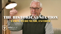 Old Testament Survey - Episode 09 - The Historical Section - Ezra, Nehemiah, Esther