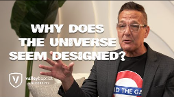 Apologetics Episode 3 - Why Does The Universe Seem Designed?